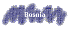 Bosnia