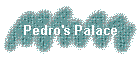 Pedro's Palace