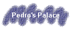 Pedro's Palace