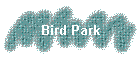 Bird Park