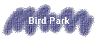 Bird Park