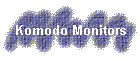 Komodo Monitors