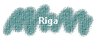 Riga