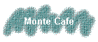 Monte Cafe