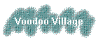 Voodoo Village